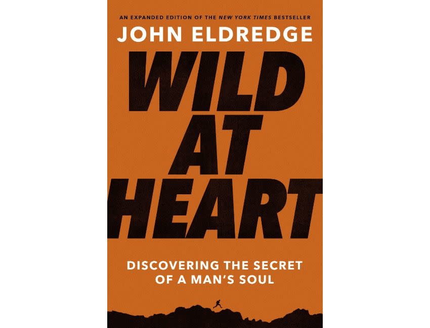 John Eldredge Wild at Heart Expanded Edition