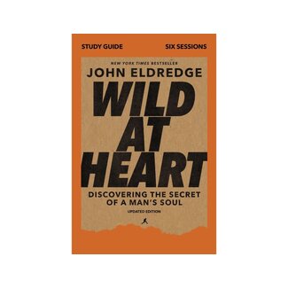 John Eldredge Wild at Heart Study Guide