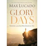 Max Lucado Glory Days