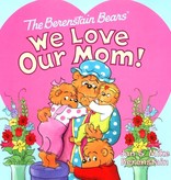 Jan Berenstain The Berenstain Bears: We Love Our Mom!