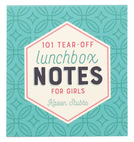 101 Tear-Off Lunchbox Notes For Girls