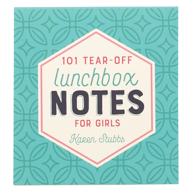 101 Tear-Off Lunchbox Notes For Girls