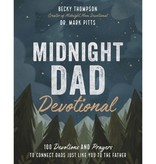Mark R Pitts and Becky Thompson Midnight Dad Devotional