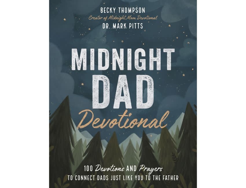 Mark R Pitts and Becky Thompson Midnight Dad Devotional