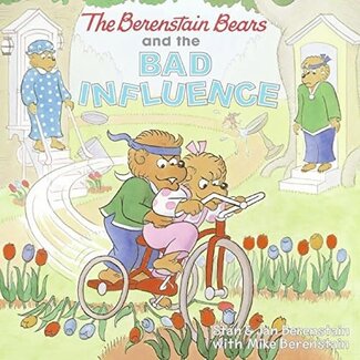 Jan Berenstain The Berenstain Bears And The Bad Influence