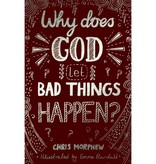 Why Does God Let Bad Things Happen?