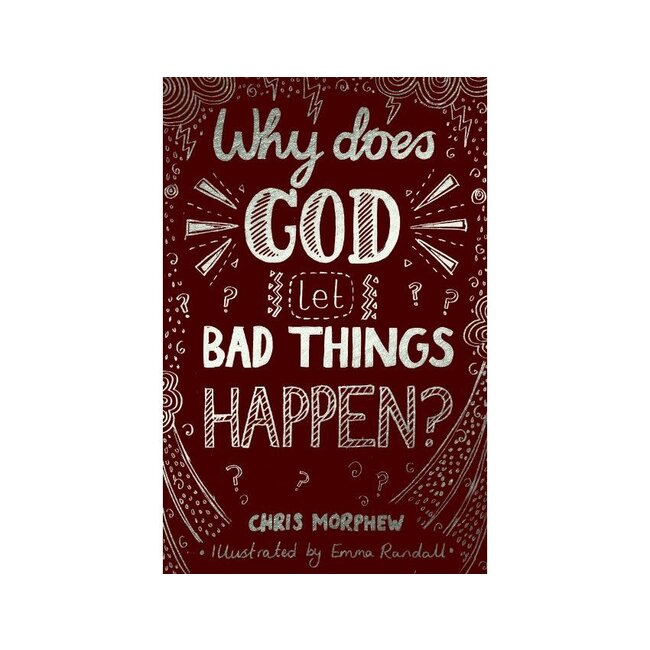 Why Does God Let Bad Things Happen?