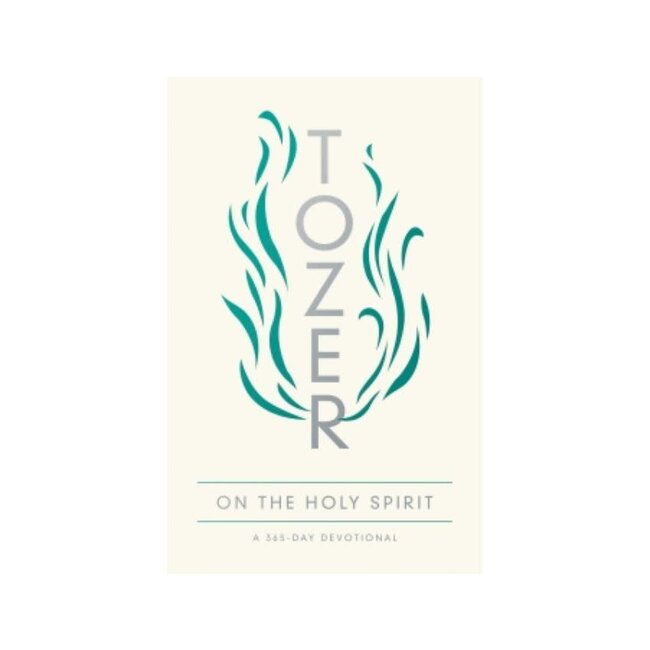 Tozer On The Holy Spirit