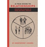 A Field Guide To Relationships