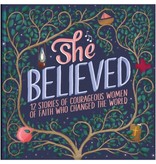 Jean Fischer She Believed: 12 Stories of Courageous Women of Faith Who Changed the World