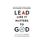 Lead Like It Matters To God