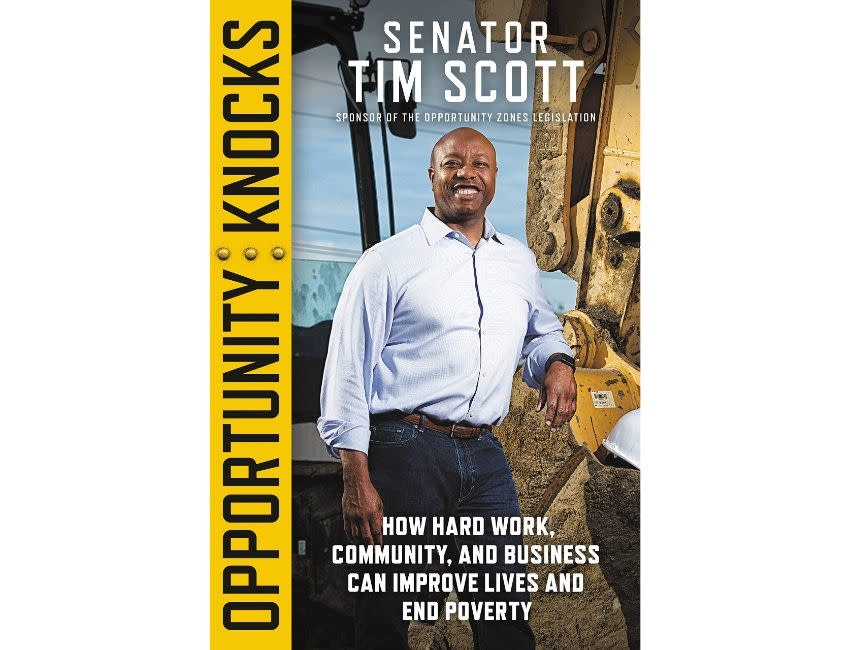 Tim Scott Opportunity Knocks: How Hard Work, Community, and Business Can Improve Lives and End Poverty