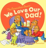 Jan Berenstain The Berenstain Bears: We Love Our Dad!