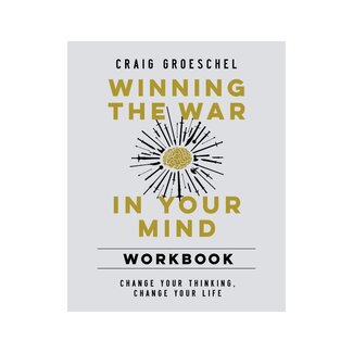 Craig Groeschel Winning the War in Your Mind Workbook