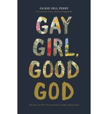 Gay Girl, Good God: The Story of Who I Was, and Who God Has Always Been