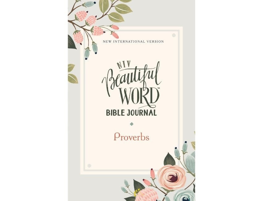 NIV, Beautiful Word Bible Journal, Proverbs, Paperback, Comfort Print