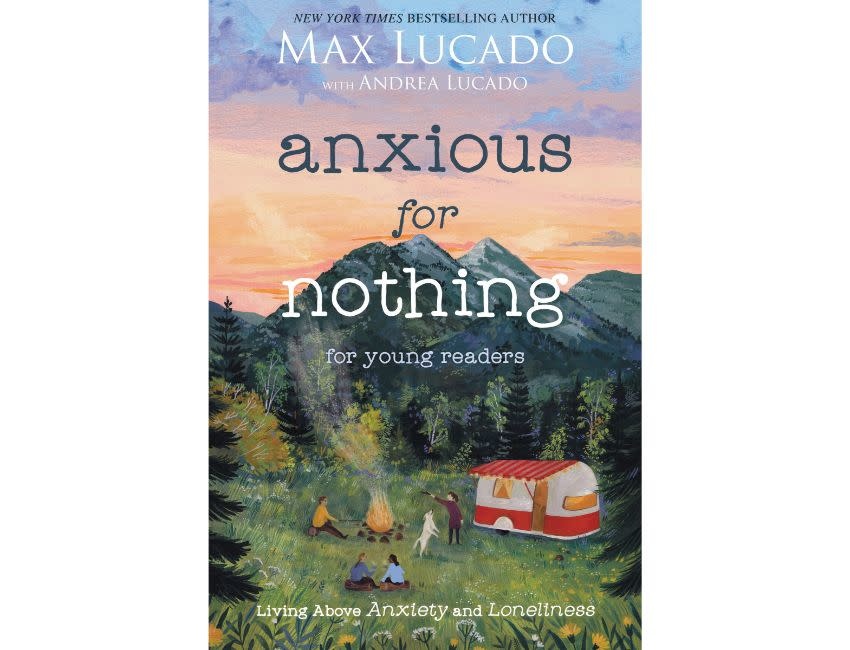 Max Lucado and Andrea Lucado Anxious for Nothing (Young Readers Edition)