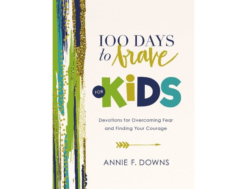 Annie F. Downs 100 Days to Brave for Kids