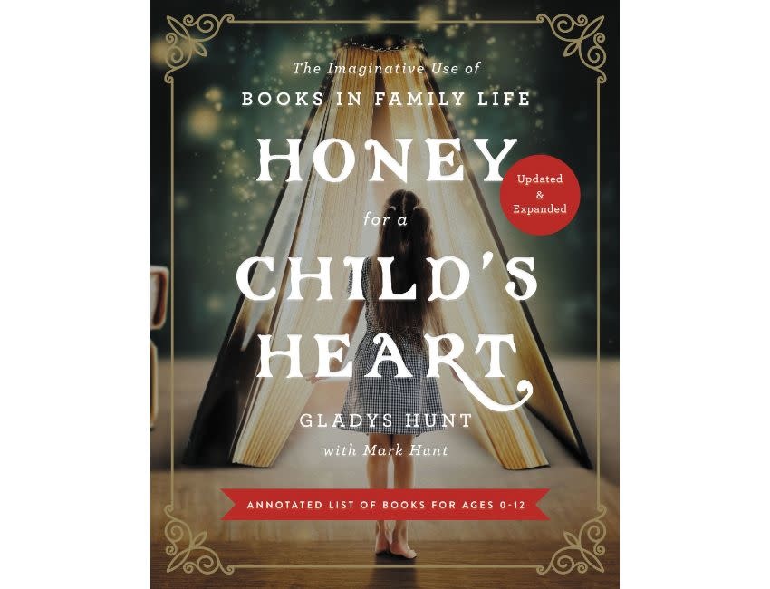 Honey for a Child's Heart Updated and Expanded