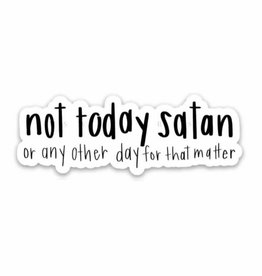 Not Today Satan Sticker