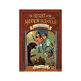 M.J. Thomas The Secret of the Hidden Scrolls: The Great Escape, Book 3