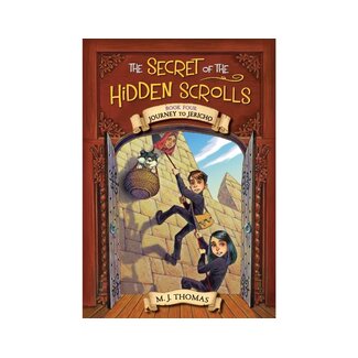 M.J. Thomas The Secret of the Hidden Scrolls: Journey to Jericho, Book 4