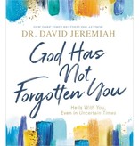 David Jeremiah God Has Not Forgotten You