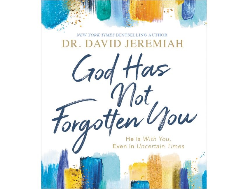 David Jeremiah God Has Not Forgotten You