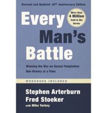 Stephen Arterburn Every Man's Battle, Revised and Updated 20th Anniversary Edition: Winning the War on Sexual Temptation One Victory at a Time