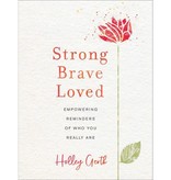 Holley Gerth Strong, Brave, Loved