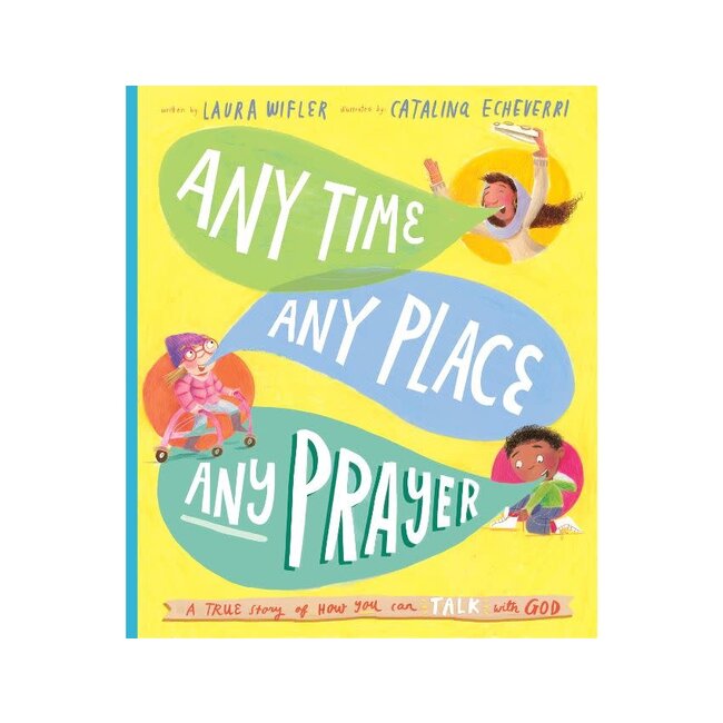 Any Time, Any Place, Any Prayer