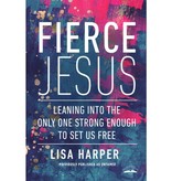 Lisa Harper Fierce Jesus