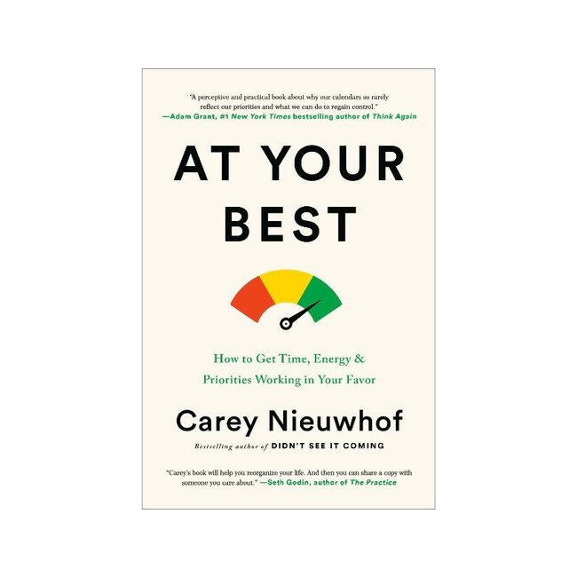 At Your Best: How to Get Time, Energy, and Priorities Working in Your Favor