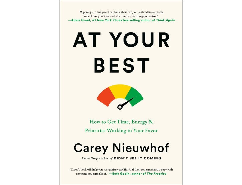Cary Nieuwhof At Your Best: How to Get Time, Energy, and Priorities Working in Your Favor