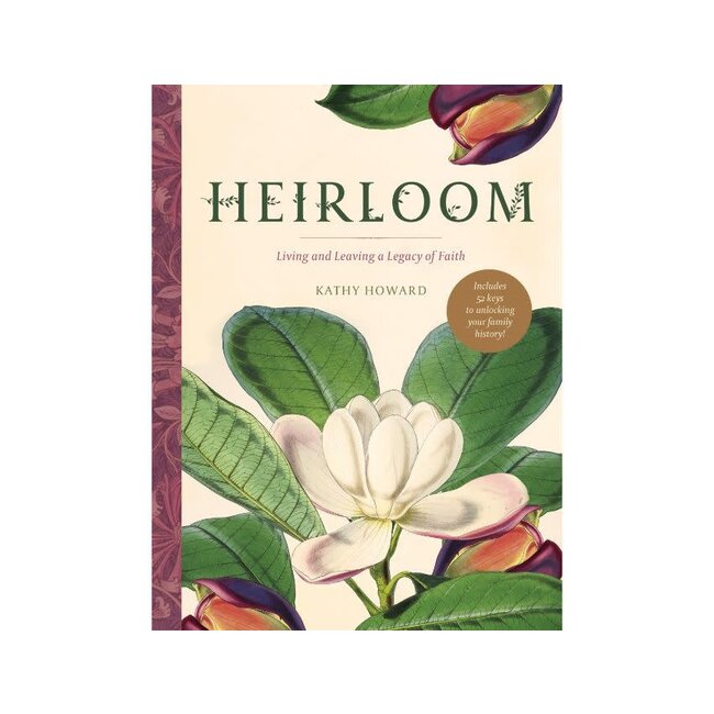 Heirloom: Living and Leaving a Legacy of Faith