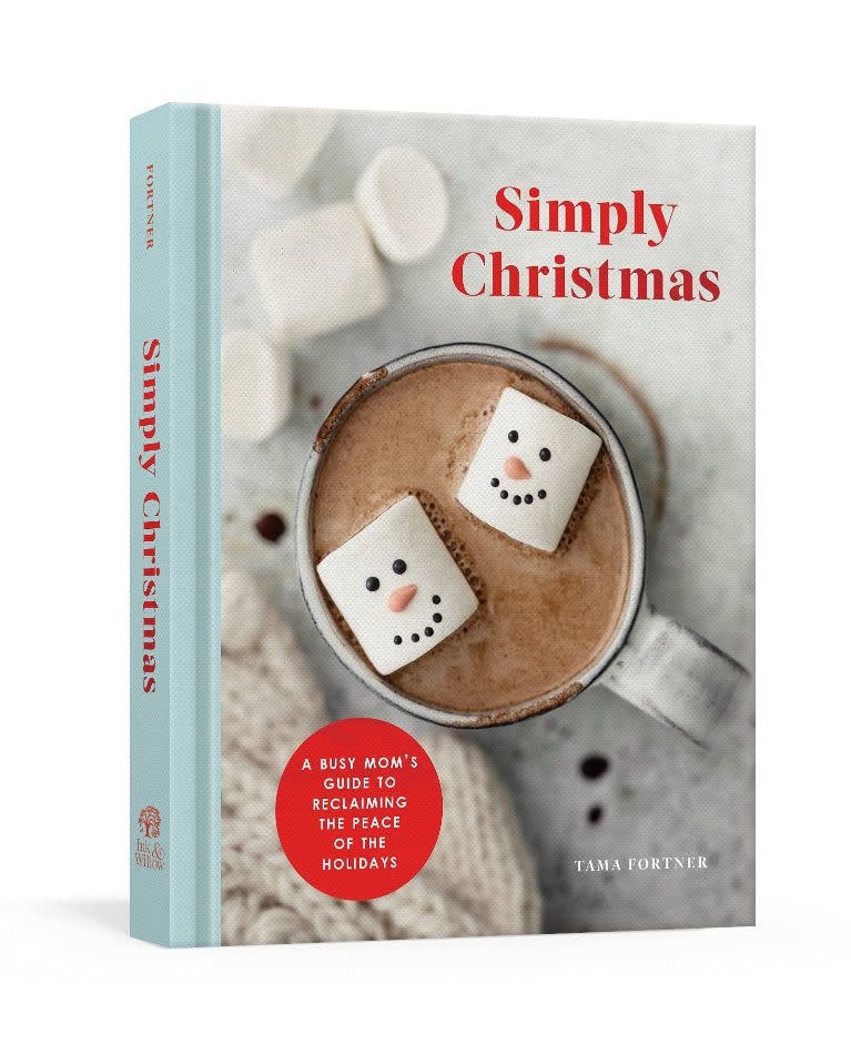 Tama Fortner Simply Christmas: A Busy Mom's Guide to Reclaiming the Peace of the Holidays: A Devotional