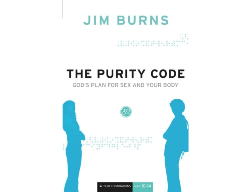 The Purity Code: God's Plan for Sex and Your Body