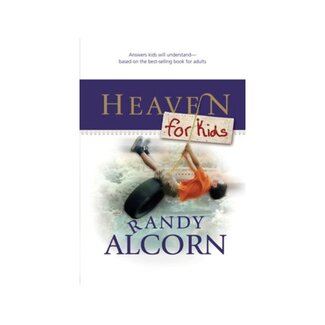 Randy Alcorn Heaven For Kids