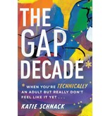 The Gap Decade * When You're An Adult But You Don't Really Feel Like It