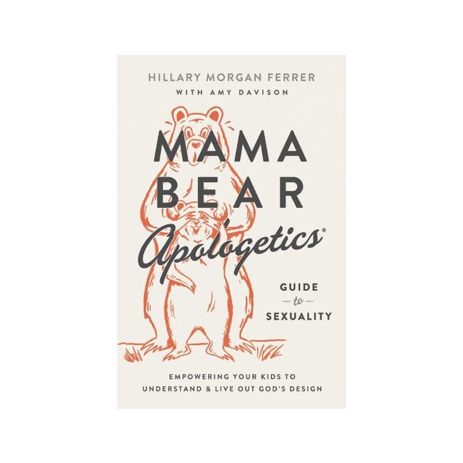 Mama Bear Apologetics Guide to Sexuality
