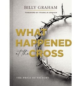 Billy Graham What Happened at the Cross