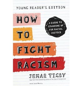 Jemar Tisby How to Fight Racism Young Reader's Edition