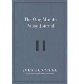 John Eldredge The One Minute Pause Journal