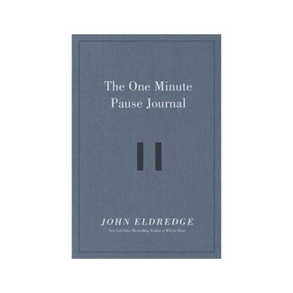 John Eldredge The One Minute Pause Journal