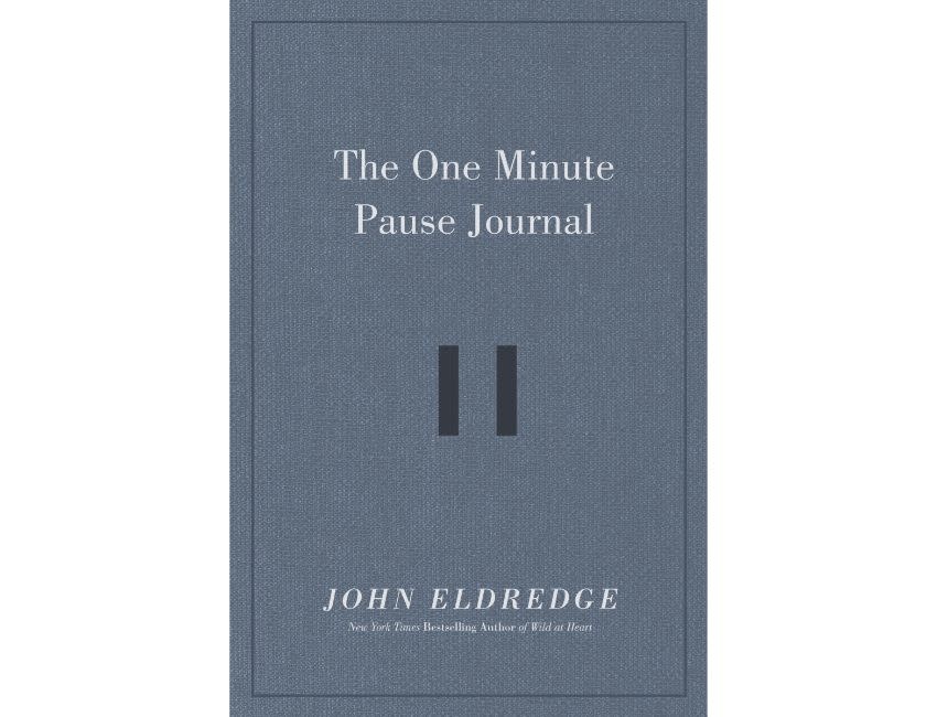 John Eldredge The One Minute Pause Journal