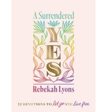Rebekah Lyons A Surrendered Yes