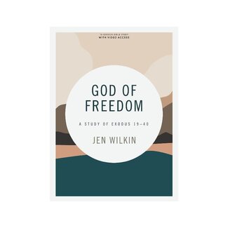 Jen Wilkin God of Freedom - Bible Study Book with Video Access