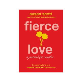 Susan Scott Fierce Love-A Journal for Couples