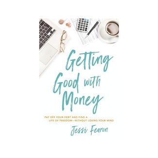 Jessi Fearon Getting Good with Money
