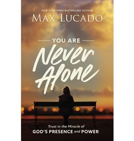 Max Lucado You Are Never Alone